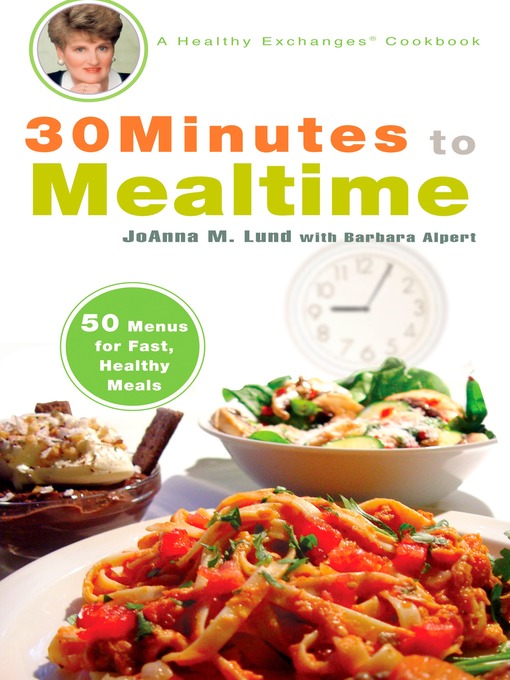 Title details for 30 Minutes to Mealtime by JoAnna M. Lund - Available